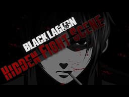 How BLACK LAGOON hides a FIGHT SCENE [ANIME SCENE ANALYSIS]