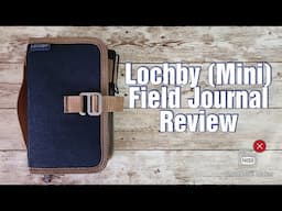 Lochby Mini Field Journal Review