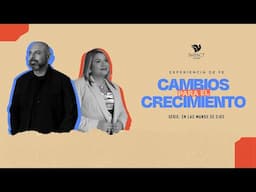 Cambios para el Crecimiento - Apóstol Iván Vindas