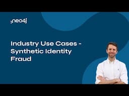 Neo4j Industry Use Cases - Synthetic Identity Fraud