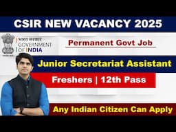 CSIR Junior Secretariat Assistant Recruitment 2025 | Male & Female | Apply Online