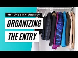 My Top 3 Strategies for Organizing the Entryway