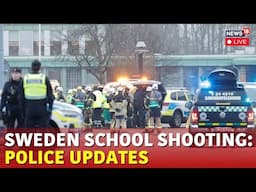 Sweden School Shooting Live: Police Updates On The Investigation | 11 Lost Lives | |News18 Live N18G