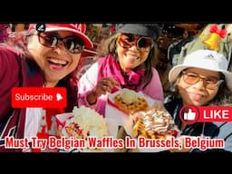 MUST TRY BELGIAN WAFFLE IN BRUSSELS, BELGIUM