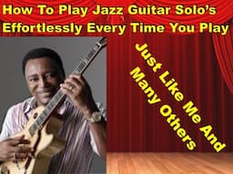 Jazz Guitar Solo Techniques Tutorial 2023.  Play Jazz Guitar solo Techniques. Jazz improvisation.