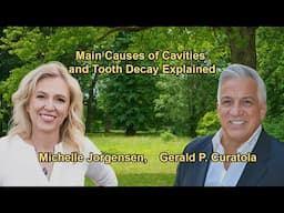 The Causes of Cavities with Dr. Michelle Jorgensen and Dr. Gerald P. Curatola