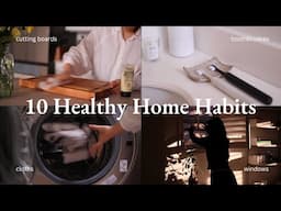 10 Habits for a Healthy, Happy Home 🤍