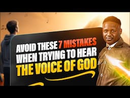 Avoid These 7 Mistakes Whenever You Try to Hear The Voice of God | Joshua Generation