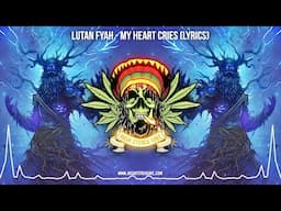 Lutan Fyah - My Heart Cries ⚡️ (Lyric Video / New Reggae / Roots Reggae / Prod. By Clive Hunt)