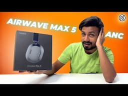 NOISE AirWave Max 5: Affordable Headphones with ANC is Game Changer