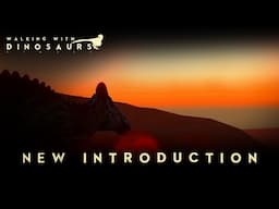 Walking With Dinosaurs Remake : New Introduction