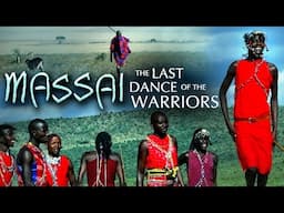 Massai: The Last Dance of the Warriors