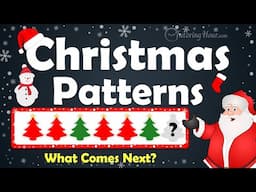 Christmas Patterns for Kids 🎄 | What Comes Next? Fun Holiday Learning!