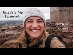 First Solo Trip and Sleeper Train Experience to Edinburgh | EPISODE 5 | 30 BEFORE 30