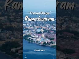 Rameshwaram Tour Guide | Rameswaram Tour Budget & Rameswaram Itinerary | Rameswaram Tourist Places