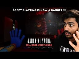 NEW CHAPTER IS INSANE POPPY PLAYTIME CHAPTER 4 FIRST GAMEPLAY NARAK KI YATRA