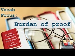 Vocab Focus: Burden of Proof