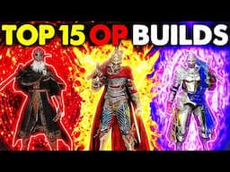 TOP 15 OVERPOWERED BUILDS TO BREAK ELDEN RING IN 2025!