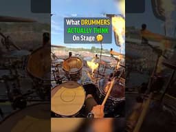 What Drummers REALLY Think About On Stage…