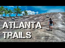 Top 4 Hiking Trails Near ATLANTA, GA!