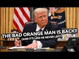 The Bad Orange Man is Back!!!