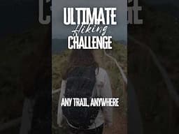 2025 Ultimate Hiking Challenge Any trail, Anywhere