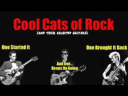 Cool Cats--The Evolution  *From Rockabilly to Rock & Roll*