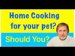 Home Cooking for Your Pet....Maybe NOT!