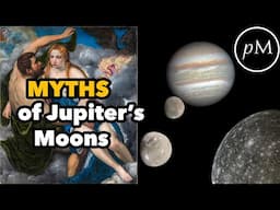 Jupiter's Moons & Their Myths