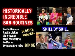 BARS --  MY FAVORITE WOMENS BAR ROUTINES ANALYZED SKILL BY SKILL WITH IN-DEPTH ANALYSIS