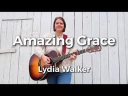 Amazing Grace by Lydia Walker | Music Video with Lyrics | Acoustic Hymns | Christian Music Playlist