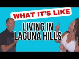 What It's Really Like Living in Laguna Hills