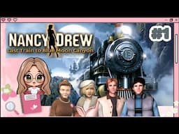 Nancy Drew - Last Train to Blue Moon Canyon pt. 1