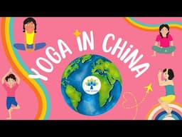 Around the World Yoga for Kids | CHINA | Learn about Chinese Culture with Yoga Poses | Yoga Guppy