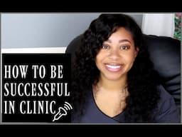 HOW TO BE SUCCESSFUL IN CLINIC! (Old Patreon Content)