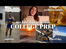 PREPPING TO GO BACK TO COLLEGE: sunrise, push workout, new wellness habits, pack & travel with me!!