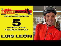 ❌ EL CORTE BUENO ❌ hoy con Luis León Sánchez | Ciclismo a Fondo