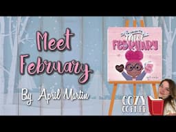 The Calendar Kids : Meet February By April Martin I A Fun Educational Read Aloud Story All About Feb