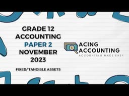 Fixed/Tangible Assets Memo | Accounting Grade 12 | Nov 2023 Paper 2 | Acing Accounting