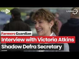 Exclusive interview with Shadow Defra Secretary, Victoria Atkins - Agriconnect TV @lammashow1 2025