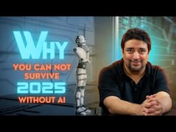 Why you can not survive 2025 without AI? | Can AI Really Save Your 2025?