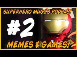 ⭐Memes & Video Games - Superhero Muggs Podcast [#2]⭐