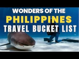 WONDERS OF THE PHILIPPINES| Ultimate Guide Philippines: Travel Bucket List