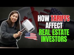 How US-Canada Tariffs Affect Real Estate Investors