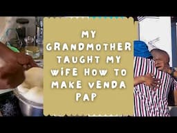 Learning how to cook traditional Venda pap and more surprises