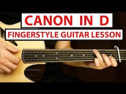 Canon in D - Fingerstyle Guitar Lesson (Tutorial) How to Play Fingerstyle