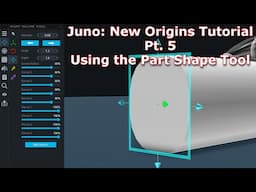 Juno: New Origins Tutorial Pt. 5 Using the Part Shape Tool