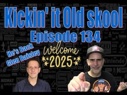 Kicking'it Old Skool EP 134 - Welcome into 2025