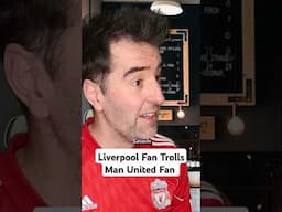 Liverpool Fan Trolls Man United Fan #shorts