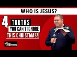 Who Is Jesus? 4 Truths You Can't Ignore This Christmas